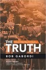 For the Book Lover - The Truth by Bob Gabordi